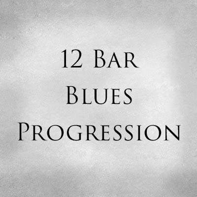 12 Bar Blues Progression