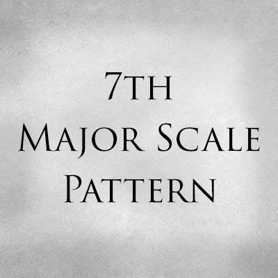 7th Major Scale Pattern