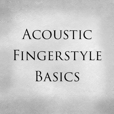 Acoustic Fingerstyle Basics