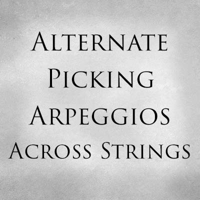 Alternate Picking Arpeggios Across Strings