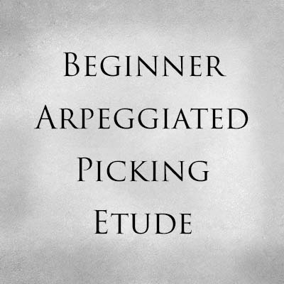 Beginner Arpeggiated Picking Etude