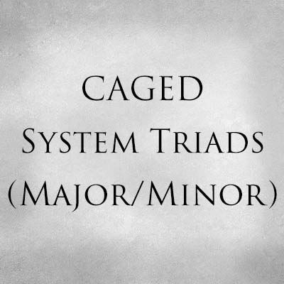 CAGED System Triads Major Minor