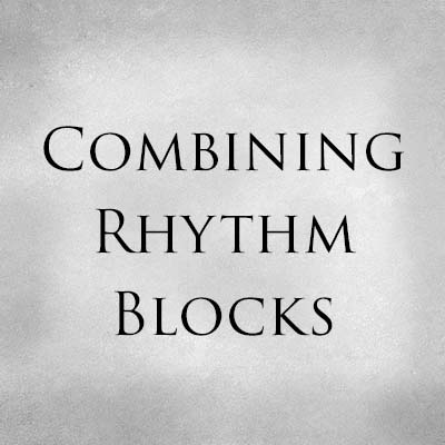 Combining Rhythm Blocks