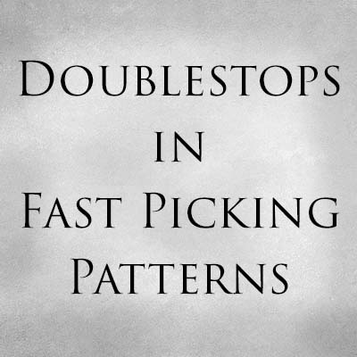 Doublestops in Fast Picking Patterns