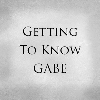 Getting To Know GABE