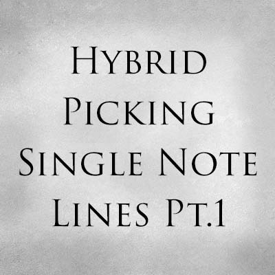 Hybrid Picking Single Note Lines Pt.1