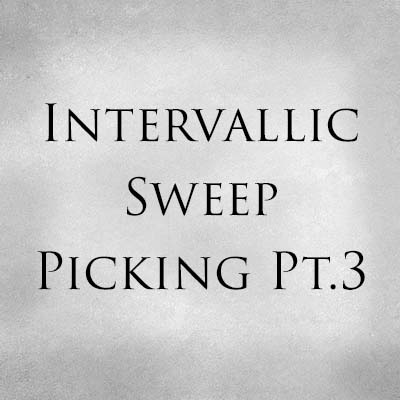 Intervallic Sweep Picking Pt.3