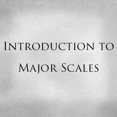 Introduction To Major Scales
