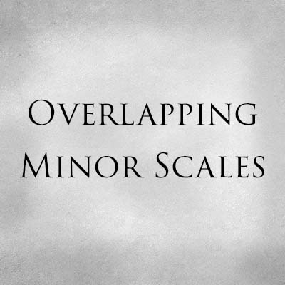 Overlapping Minor Scales
