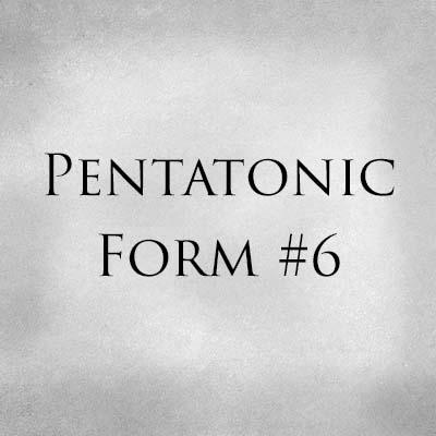 Pentatonic Form 6