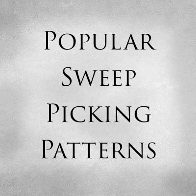 Popular Sweep Picking Patterns