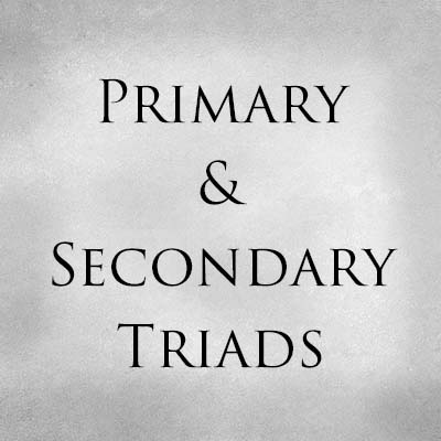 Primary and Secondary Triads