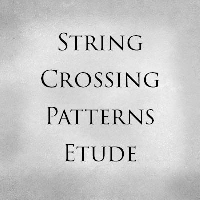 String Crossing Patterns Etude