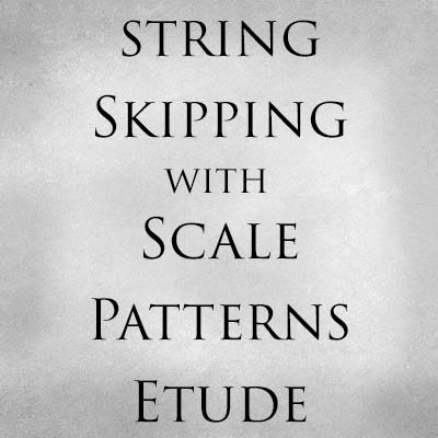 String Skipping with Scale Patterns Etude