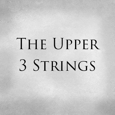 The Upper 3 Strings