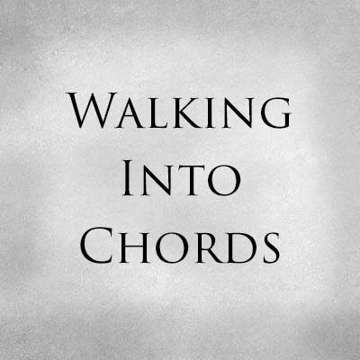 Walking Into Chords