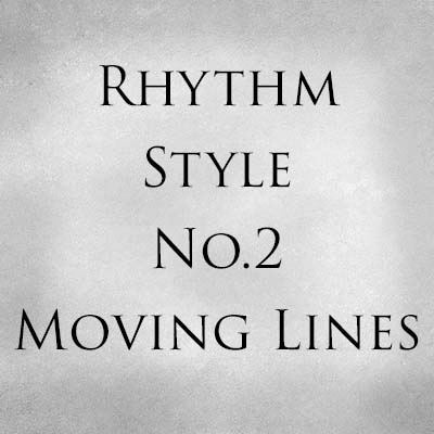 Rhythm Style No 2 Moving Lines